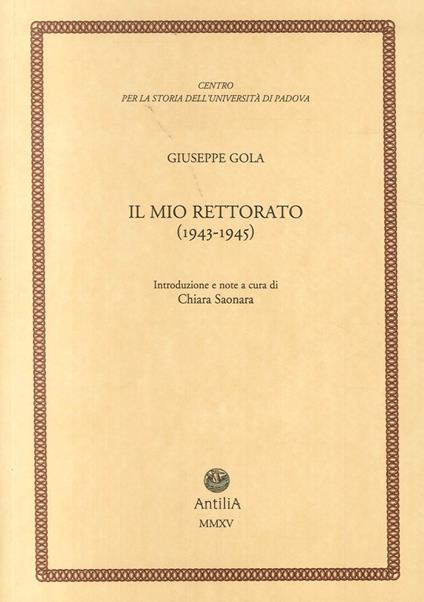 Il mio rettorato (1943-1945) - Giuseppe Gola - copertina