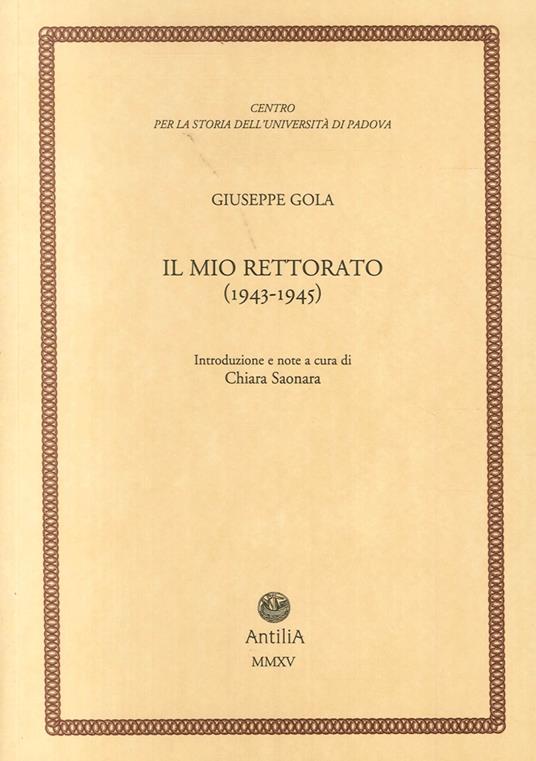 Il mio rettorato (1943-1945) - Giuseppe Gola - copertina