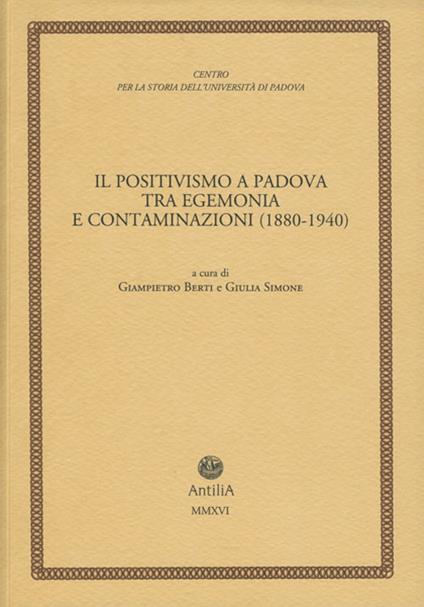 Il positivismo a Padova tra egemonia e contaminazioni (1880-1940) - copertina