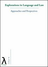 Explorations in language and law. Approaches and perspectives (2012). Vol. 1 - copertina