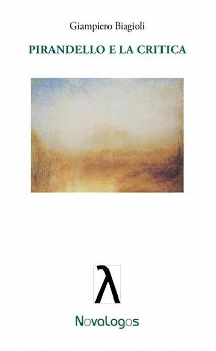 Pirandello e la critica - Giampiero Biagioli - copertina