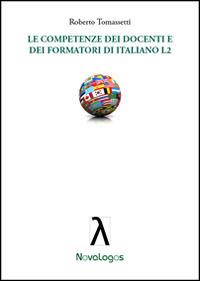 Le competenze dei docenti e dei formatori di italiano L2 - Roberto Tomassetti - copertina