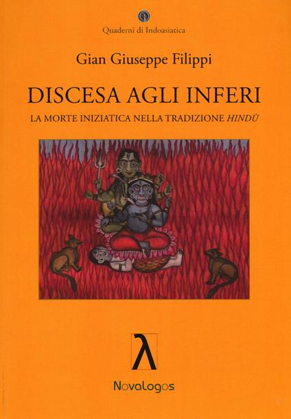 Discesa agli inferi. La morte iniziatica nella tradizione Hindù - Gian Giuseppe Filippi - copertina
