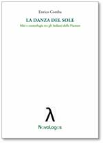 La danza del sole. Miti e cosmologia tra gli Indiani delle pianure