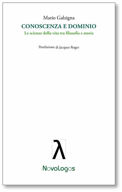 Conoscenza e dominio. Le scienze della vita tra filosofia e storia - Mario Galzigna - ebook