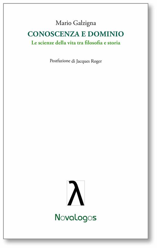 Conoscenza e dominio. Le scienze della vita tra filosofia e storia - Mario Galzigna - ebook