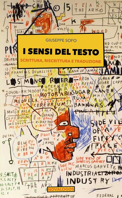 I sensi del testo. Scrittura, riscrittura e traduzione - Giuseppe Sofo - copertina