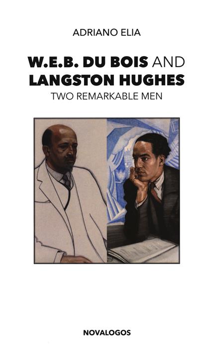 W.E.B. Du Bois and Langston Hughes. Two remarkable men - Adriano Elia - copertina