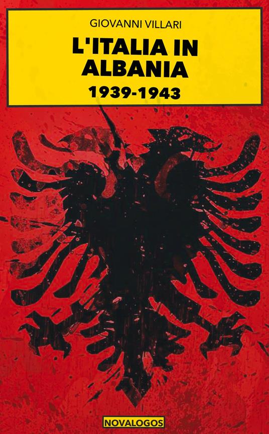 Italia in Albania 1939-1943 - Giovanni Villari - copertina
