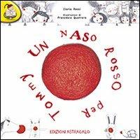 Un naso rosso per Tommy - Ilaria Rossi - copertina