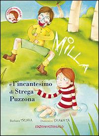 Milla e l'incantesimo di Strega Puzzona - Barbara Truffa - copertina
