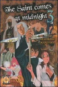 The saint comes at midnight. Vol. 3 - Masaomi Kanzaki - copertina