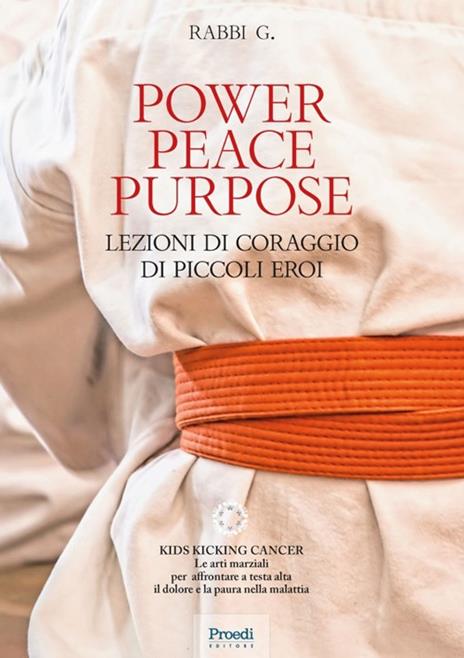 Power Peace Purpose. Lezioni di coraggio di piccoli eroi - Rabbi G. - copertina