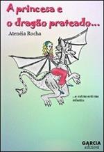 A princesa e o dragão prateado