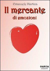 Il mercante di emozioni - Emanuele Martina - copertina