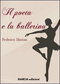 Il poeta e la ballerina - Federico Maman - copertina