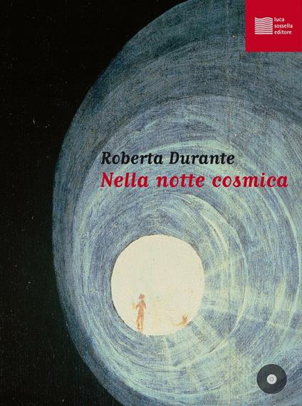 Nella notte cosmica. Con CD Audio - Roberta Durante - copertina