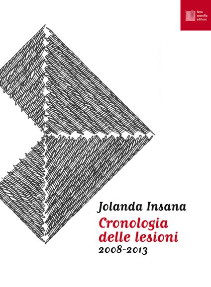 Cronologia delle lesioni (2008-2013) - Jolanda Insana - copertina