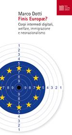 Finis Europae? Corpi intermedi digitali, welfare, immigrazione e neonazionalismo