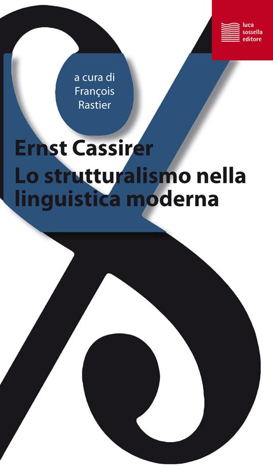 Lo strutturalismo nella linguistica moderna - Ernst Cassirer - copertina