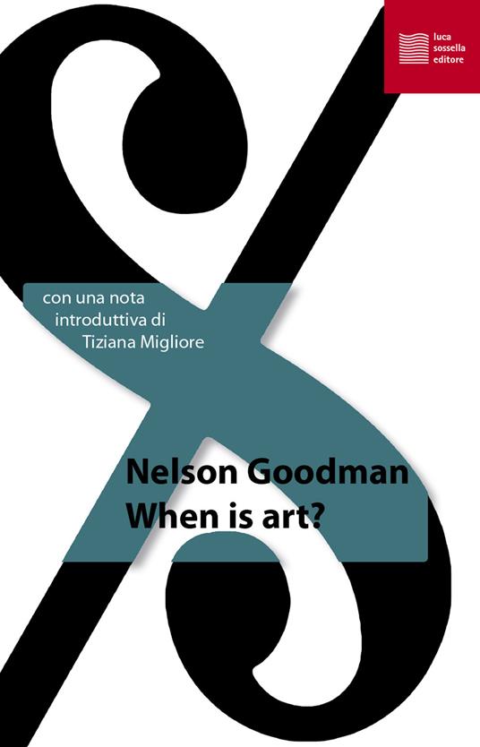 When is art? Ediz. italiana - Nelson Goodman - copertina