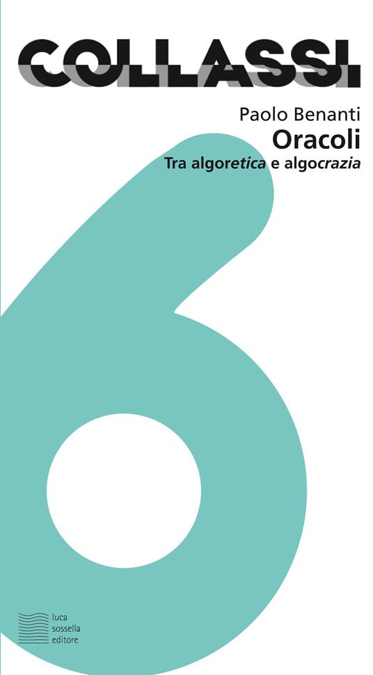 Oracoli. Tra algoretica e algocrazia - Paolo Benanti - copertina