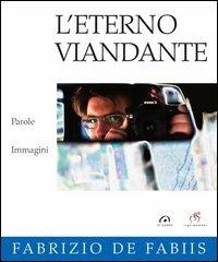 L' eterno viandante. Ediz. illustrata - Fabrizio De Fabiis - copertina