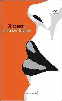 Oli esausti - Lorenzo Trigiani - copertina