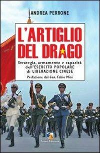 L'artiglio del drago. Strategia, armamento e capacità dell'esercito popolare di liberazione cinese - Andrea Perrone - copertina