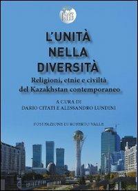 L'unità nella diversità. Religioni, etnie e civiltà nel Kazakhstan contemporaneo - copertina