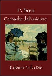 Cronache dall'universo - P. Brea - copertina