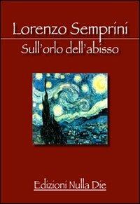 Sull'orlo dell'abisso - Lorenzo Semprini - copertina