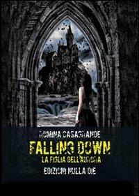 Falling down. La figlia dell'Aurora - Romina Casagrande - copertina