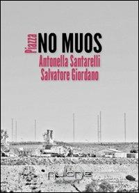 Piazza no muos - Antonella Santarelli,Salvatore Giordano - copertina