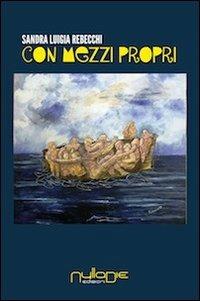 Con mezzi propri - Sandra Luigia Rebecchi - copertina