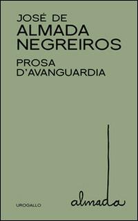 Prosa d'avanguardia - José de Almada Negreiros - copertina