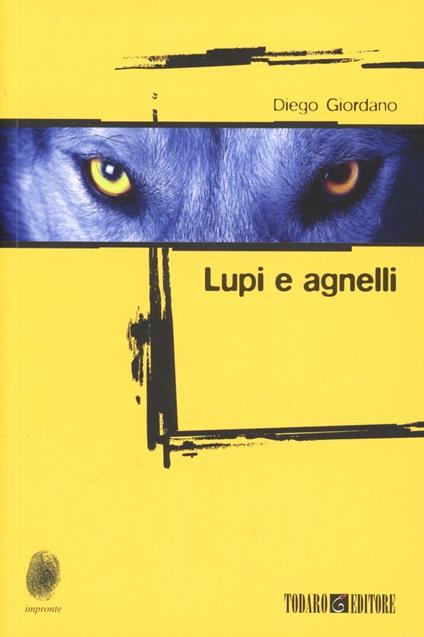 Lupi e agnelli - Diego Giordano - copertina