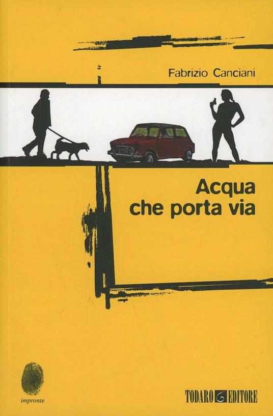 Acqua che porta via - Fabrizio Canciani - copertina