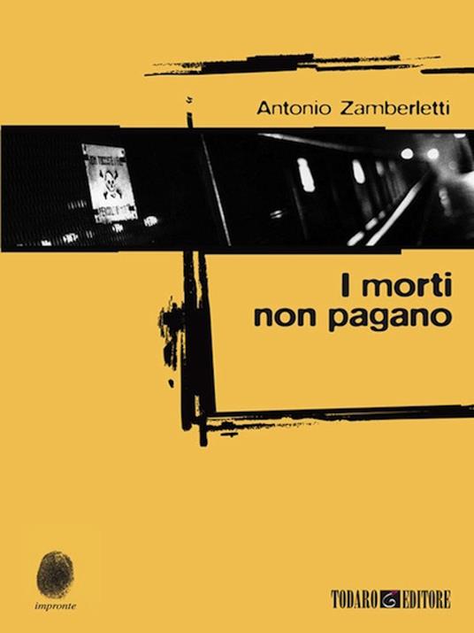 I morti non pagano - Antonio Zamberletti - ebook