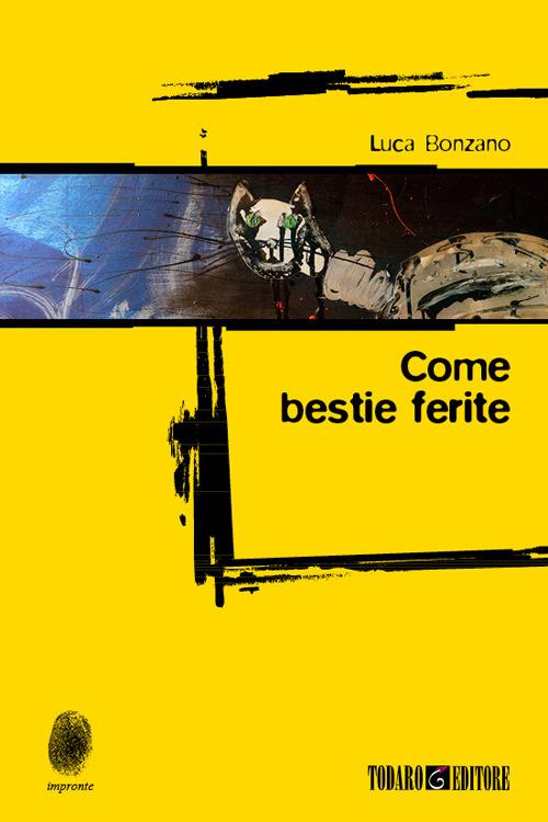 Come bestie ferite - Luca Bonzano - copertina