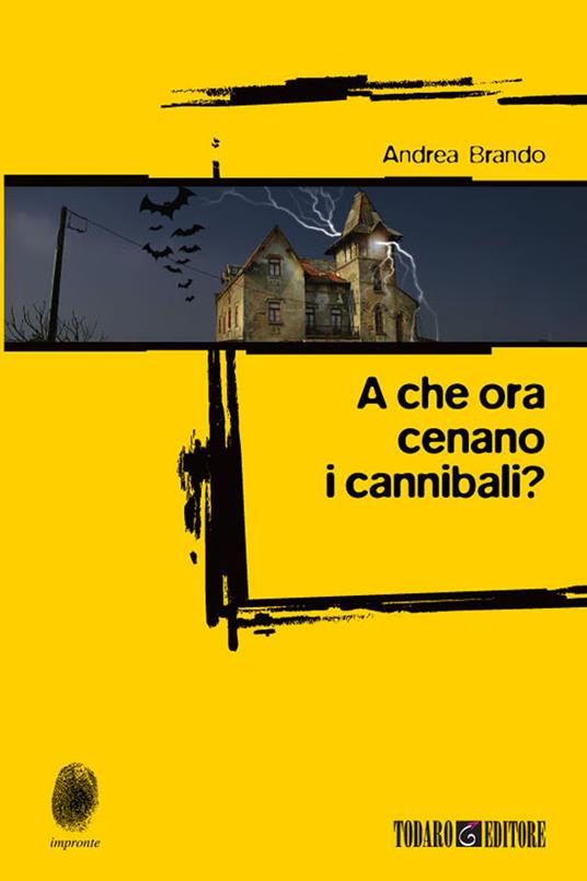 A che ora cenano i cannibali? - Andrea Brando - ebook