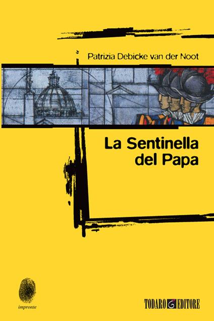 La sentinella del papa - Patrizia Debicke Van der Noot - ebook