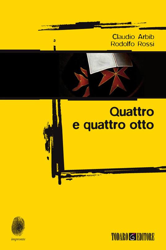 Quattro e quattro otto - Claudio Arbib,Rodolfo Rossi - ebook