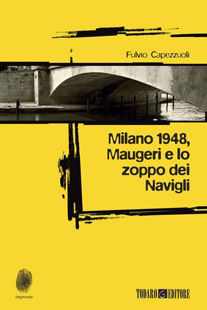 Milano 1948, Maugeri e lo zoppo dei Navigli - Fulvio Capezzuoli - ebook