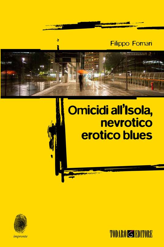 Omicidi all'Isola, nevrotico erotico blues - Filippo Fornari - ebook