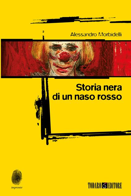 Storia nera di un naso rosso - Alessandro Morbidelli - ebook