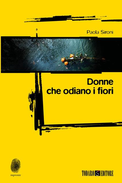 Donne che odiano i fiori - Paola Sironi - ebook