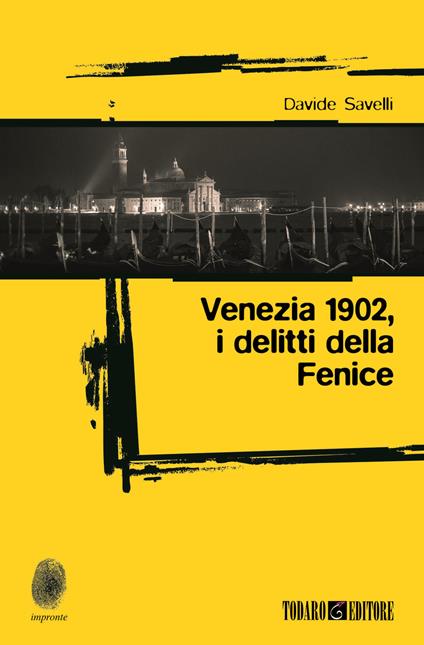 Venezia 1902, i delitti della Fenice - Davide Savelli - copertina