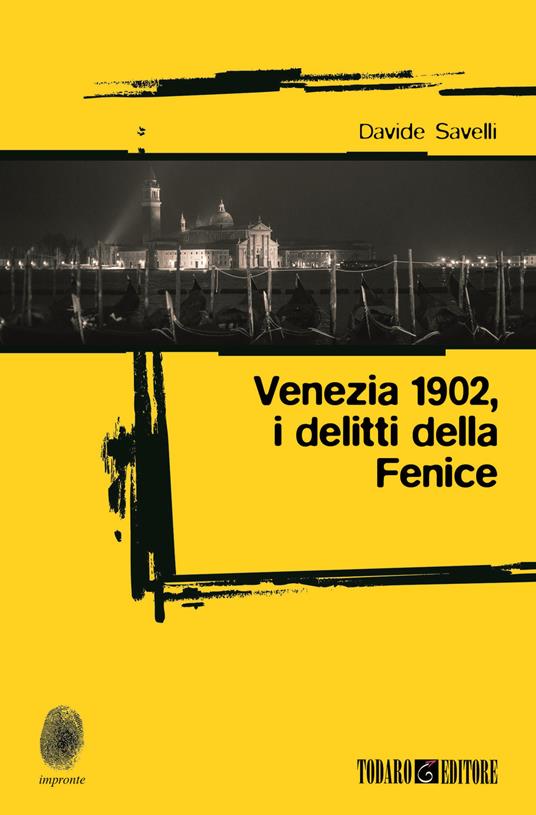 Venezia 1902, i delitti della Fenice - Davide Savelli - copertina