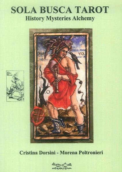 Sola Busca Tarot. History mysteries alchemy - Cristina Dorsini,Morena Poltronieri - copertina